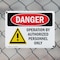 Signmission Operation By Authorized Personnel Only Danger Sign, Plastic, 10in W x 7in L, 2PK OS-2PACK-DS-P-710-L-1510 - alternate 2